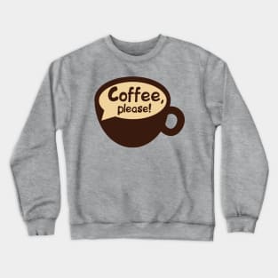 Coffee Please Crewneck Sweatshirt